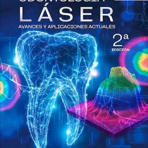 Odontología Láser. Avances y Aplicaciones Actuales