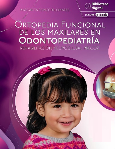 Ortopedia Funcional de los Maxilares en Odontopediatría. Rehabilitación Neuroclusal Precoz