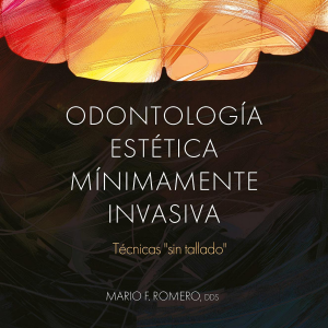 Odontología Estética Mínimamente Invasiva. Técnicas “Sin Tallado”