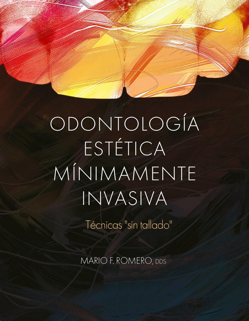 Odontología Estética Mínimamente Invasiva. Técnicas “Sin Tallado”
